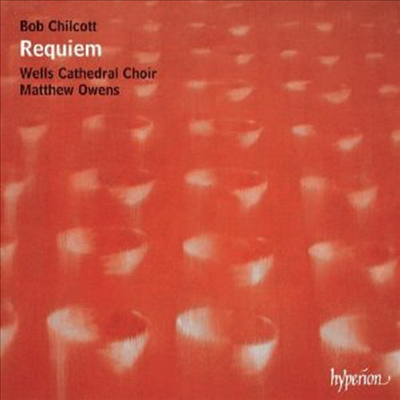 밥 칠코트: 레퀴엠 (Bob Chilcott: Requiem)(CD) - Matthew Owens