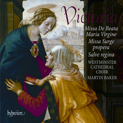 빅토리아 : 미사 &#39;데 베아타 마리아 비르지네&#39; (Victoria : De Beata Maria Virgine &amp; Surge propera)(CD) - Martin Baker