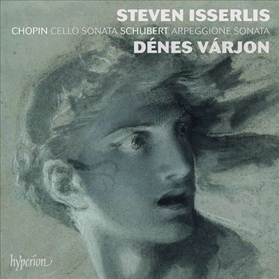 쇼팽: 첼로 소나타 & 슈베르트: 아르페지오네 소나타 (Chopin: Cello Sonata & Schubert: Arpeggione Sonata)(CD) - Steven Isserlis