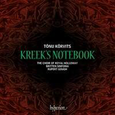 크레크의 음악 수첩 - 발틱 제국의 종교 음악 (Tonu Korvits - Kreek's Notebook)(CD) - Rupert Gough