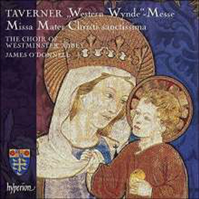 태버너: 미사 (Taverner: Missa Mater Christi Sanctissima, Western Wind Mass)(CD) - James O'Donnell