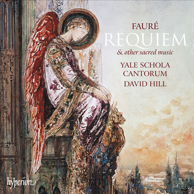 포레: 레퀴엠 & 아베 마리아 (Faure: Requiem & Ave Maria)(CD) - David Hill