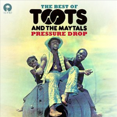 Toots &amp; The Maytals - Pressure Drop-the Best of Toots &amp; the Maytals (CD)