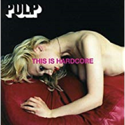 Pulp - This Is Hardcore (CD)