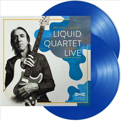 Michael Landau - Liquid Quartet Live (Ltd. Ed)(Gatefold)(180G)(Blue Vinyl)(2LP)