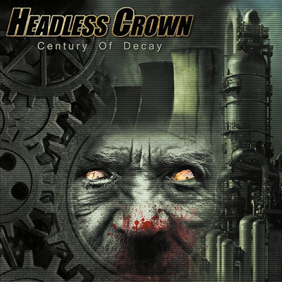 Headless Crown - Century Of Decay (CD)