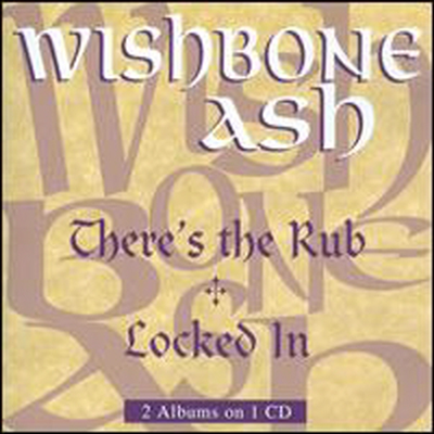 Wishbone Ash - There&#39;s the Rub/Locked In (2 On 1CD)(CD)