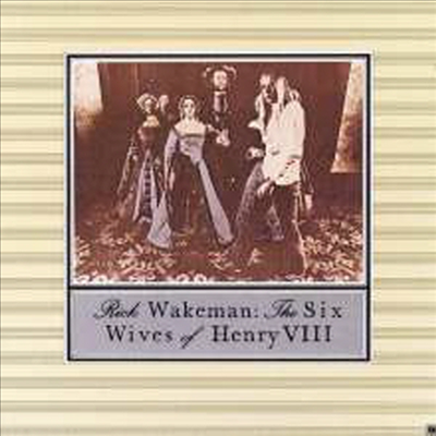 Rick Wakeman - Six Wives Of Henry VIII (Remastered)(CD)