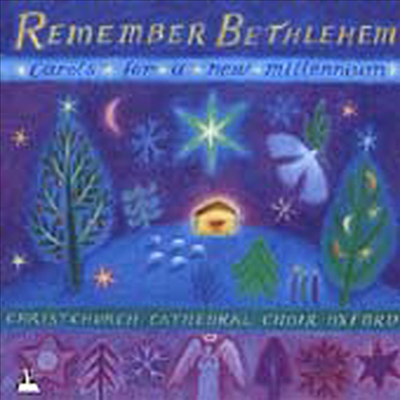 베들레헴을 기억하라 (뉴 밀레니엄을 위한 캐럴) (Remember Bethlehem (Carols for a New Millenium)(CD) - Christchurch Cathedral Choir, Oxford