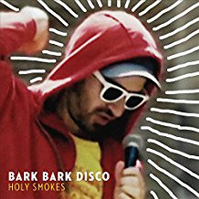 Bark Bark Disco - Holy Smokes (CD)