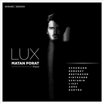 럭스 - 피아노 작품집 (LUX - Works for Piano)(CD) - Matan Porat