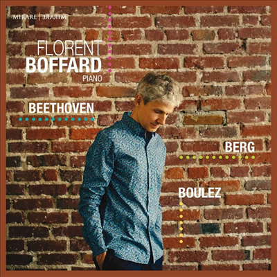 볼레즈, 베토벤 & 베르크: 피아노 소나타 (Boulez, Beethoven & Berg: Piano Sonatas)(CD) - Florent Boffard