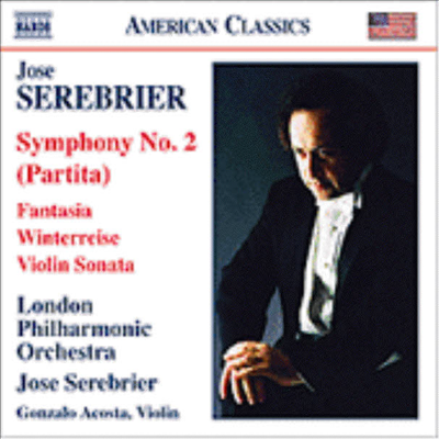 American Classcis - 세레브리에르 : 교향곡 2번 '파르티타', 무반주 바이올린소나타 외 (Serebrier : Symphony No. 2, Fantasia, Violin Sonata)(CD) - Jose Serebrier