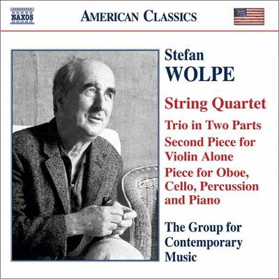 American Classics - 볼페 : 실내악 작품집 (Wolpe : String Quartet, Trio in Two Parts, Second Piece for Violin Alone, Pieces for Oboe, Cello, Percussion And Piano)(CD) - Group For Contemporary Music