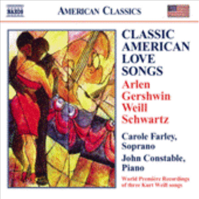 American Classics - 클래식 아메리칸 러브송 - 거쉰, 바일, 아를렌, 슈워츠 (Classic American Love Songs)(CD) - Carole Farley