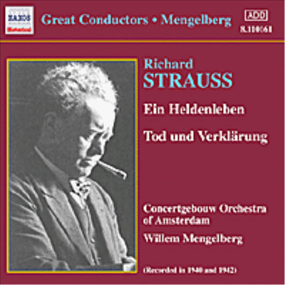 Great Conductors - R. 슈트라우스 : 영웅의 생애, 죽음과 정화 (R. Strauss : Ein Heldenleben Op.40, Tod Und Verklarung, Op.24)(CD) - Willem Mengelberg