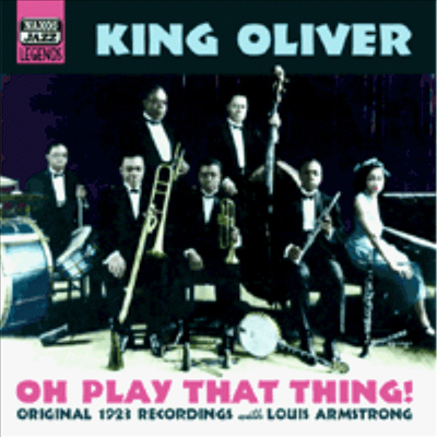 King Oliver - Oh Play That Thing! (CD)