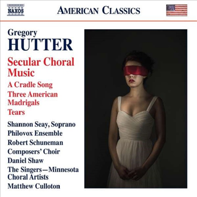 그레고리 허터 : 세속 합창 작품집 (Hutter: Secular Choral Music)(CD) - Robert Schuneman