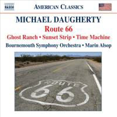 도허티 : 타임머신, 선셋 스트립, 유령 목장 &amp; 66번 도로 (Michael Daugherty : Route 66)(CD) - Marin Alsop