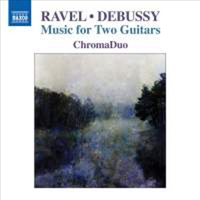 라벨 &amp; 드뷔시: 두 대의 기타를 위한 작품집 (Ravel &amp; Debussy: Music for Two Guitars)(CD) - ChromaDuo