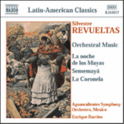 레부엘타스 : 관현악 작품집 (Revueltas : Orchestral Works)(CD) - Enrique Barrios