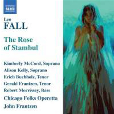 레오 팔: 오페레타 '스탐불의 장미' ( Fall: Operetta 'Die Rose von Stambul' - Sung English) (2CD)(CD) - John Frantzen