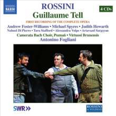 로시니: 오페라 &#39;윌리엄 텔&#39; (Rossini: Opera &#39;Guglielmo Tell&#39; - first recording of the complete opera) (4CD) - Antonino Fogliani