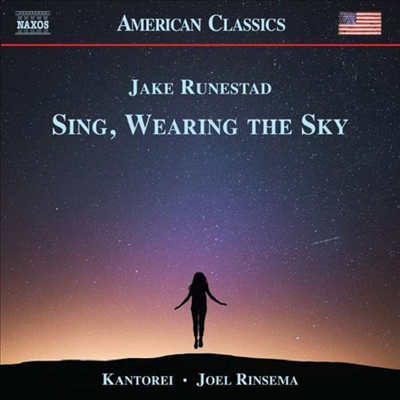 루네스태드: 합창 음악 (Jake Runestad: Sing, Wearing the Sky)(CD) - Joel Rinsema