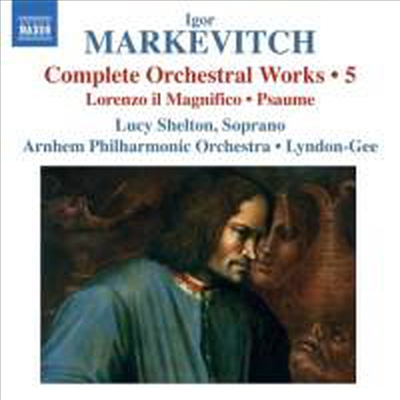 마르케비치 : 위대한 로렌초, 시편 (Markevitch : Complete Orchestral Works Volume 5)(CD) - Christopher Lyndon-Gee