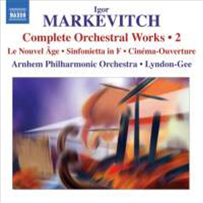 마르케비치: 신포니에타, 시네마 서곡, 신세대 (Markevitch : Complete Orchestral Works Volume 2 - World Premiere Recordings)(CD) - Christopher Lyndon-Gee