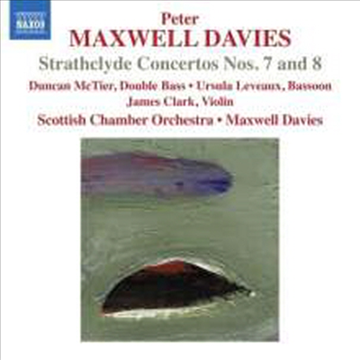 맥스웰 데이비스: 더블 베이스 협주곡 &amp; 바순 협주곡 (Maxwell Davies :Strathclyde Concertos Nos.7 for Double Bass &amp; 8 Bassoon)(CD) - Peter Maxwell Davies