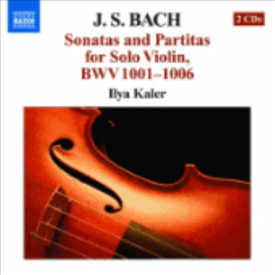 바흐 : 무반주 바이올린을 위한 소나타와 파르티타 전곡(Bach : Sonatas and Partitas for Solo Violin, BWV 1001-1006) - Ilya Kaler
