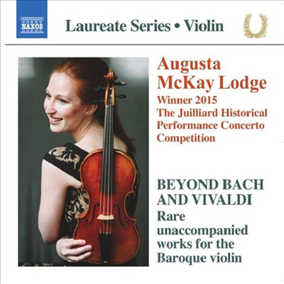 바흐와 비발디 사이 - 무반주 바이올린 작품집 (Beyond Bach and Vivaldi for Solo Violin)(CD) - Augusta McKay Lodge