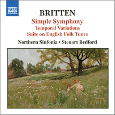 브리튼 : 단순 교향곡, 라크르메, 영국 민요 조곡 (Britten : Simple Symphony Op.4, Lachrymae Op.48A, Suite On English Folk Tunes Op.90)(CD) - Steuart Bedford