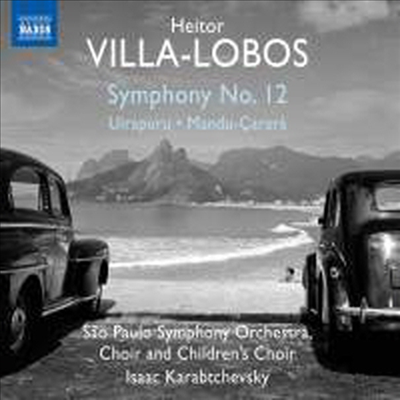 빌라-로보스: 교향곡 12번 (Villa-Lobos: Symphony No.12)(CD) - Isaac Karabtchevsky