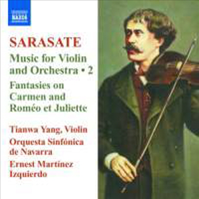 사라사테 : 카르멘 판타지, 구노 로미오와 줄리엣에 의한 판타지 (Sarasate : Music for Violin and Orchestra Volume 2)(CD) - Tianwa Yang