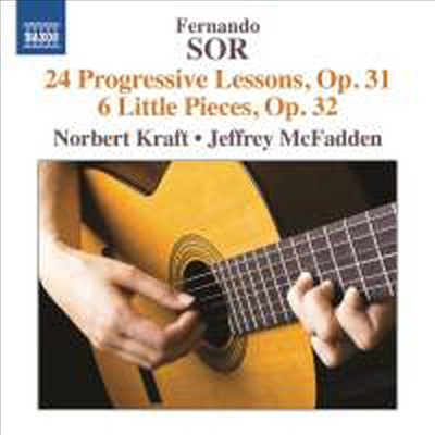 소르: 24개의 순서적 연습곡 &amp; 6개의 소품 (Sor: 24 Progressive Lessons Op. 31 &amp; 6 Little Pieces Op. 32)(CD) - Norbert Kraft