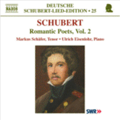 슈베르트: 가곡 25집 (낭만시인들의 시에 붙인 가곡들 2집) (Schubert : Lied Edition, Vol. 25 (Romantic Poets, Vol. 2)(CD) - Markus Schafer