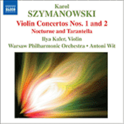시마노프스키 : 바이올린 협주곡 1-2번, 야상곡과 타란텔라 (Szymanowski : Violin Concertos Nos.1-2, Nocturne and Tarantella)(CD) - Ilya Kaler