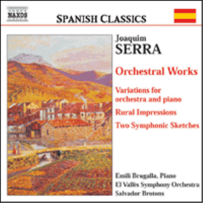 쎄라 : 관현악 작품집 (Serra : Orchestral Works)(CD) - Salvador Brotons