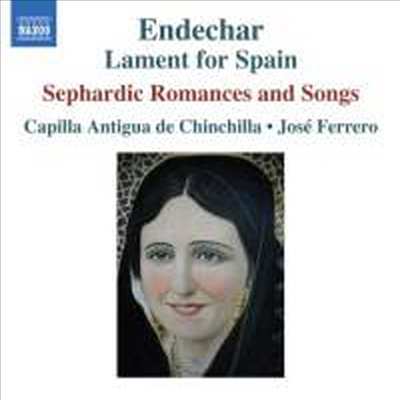 엔데차르 - 스페인을 위한 라멘트 (Endechar : Lament for Spain - Sephardic Romances and Songs)(CD) - Jose Ferrero