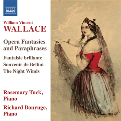 월래스 : 오페라 판타지와 페러프레이즈(William Vincent Wallace : Opera Fantasies and Paraphrases)(CD) - Rosemary Tuck