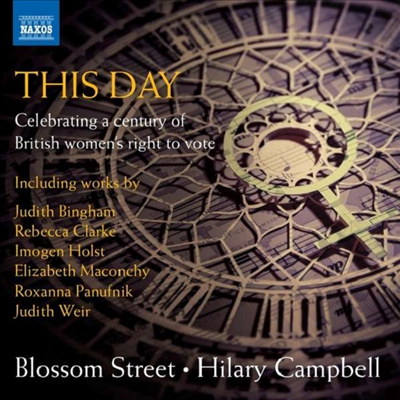 이 날 - 1918년 영국 여성의 참정권 행사 100주년 기념 음반 (This Day - A Century Of British Women&#39;s Riht To Vote)(CD) - Hilary Campbell