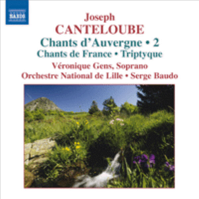 캉틀루브 : 오베르뉴의 노래 2부, 트립티크, 프랑스의 노래 (Canteloube : Chants d'Auvergne, Chant de France, Triptyque)(CD) - Serge Baudo