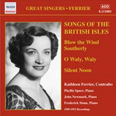 캐슬린 페리어: 영국 민요집 (Kathleen Ferrier: Songs of the British Isles (1949-1952)(CD) - Kathleen Ferrier