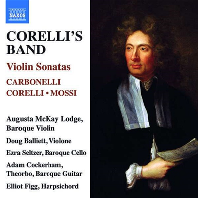 코렐리, 모시 &amp; 카르보넬리: 바이올린 소나타 (Mossi, Carbonelli &amp; Corelli: Violin Sonatas)(CD) - Augusta McKay Lodge