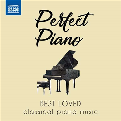 퍼펙트 피아노 - 베스트 피아노 작품집 (Perfect Piano - Best loved classical piano music)(CD) - 여러 아티스트