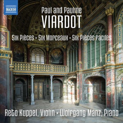 폴린 &amp; 폴 비아르도: 바이올린과 피아노를 위한 작품집 (Pauline &amp; Viardot: Works for Violin and Piano)(CD) - Reto Kuppel