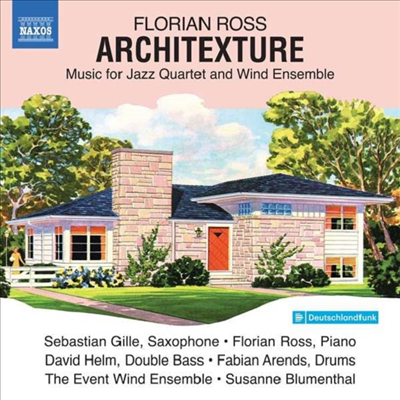 플로리안 로스: 아키텍스쳐 (Florian Ross: Architextur - Music for Jazz Quartet and Wind Ensemble)(CD) - Event Wind Ensemble