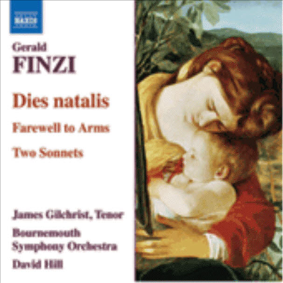 핀지 : 디에스 나탈리스, 현을 위한 전주곡, 야상곡 &amp; 무기여 잘있거라 (Gerald Finzi : Dies natalis, Farewell to Arms &amp; 2 Sonnets)(CD) - David Hill